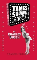 Book Cover for Times Square Angel by Charles Busch