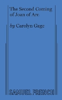 Book Cover for The Second Coming of Joan of Arc by Carolyn Gage