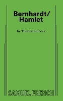 Book Cover for Bernhardt/Hamlet by Theresa Rebeck