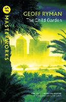 Book Cover for The Child Garden by Geoff Ryman