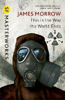 Book Cover for This Is the Way the World Ends by James Morrow