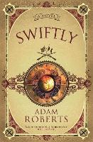 Book Cover for Swiftly by Adam Roberts