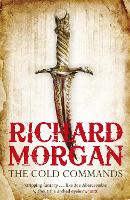 Book Cover for The Cold Commands by Richard Morgan