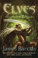 Book Cover for Elves: Once Walked With Gods by James Barclay