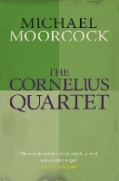 Book Cover for The Cornelius Quartet by Michael Moorcock