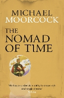 Book Cover for The Nomad of Time by Michael Moorcock