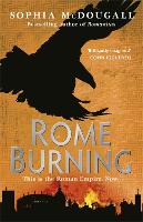 Book Cover for Rome Burning by Sophia McDougall