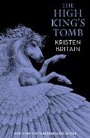 Book Cover for The High King's Tomb by Kristen Britain