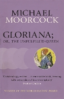 Book Cover for Gloriana; or, The Unfulfill'd Queen by Michael Moorcock