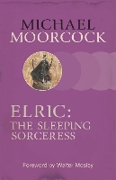 Book Cover for Elric: The Sleeping Sorceress by Michael Moorcock