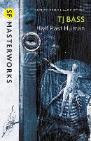 Book Cover for Half Past Human by T. J. Bass