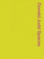 Book Cover for Donald Judd Spaces by Donald Judd