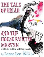 Book Cover for The Tale of Brian and the House Painter Mervyn by Lance Lee