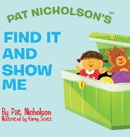 Book Cover for Pat Nicholson's Find It and Show Me by Pat Nicholson