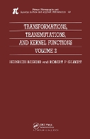 Book Cover for Transformations, Transmutations, and Kernel Functions, Volume II by H Begehr