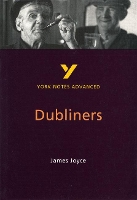 Book Cover for Dubliners: York Notes Advanced everything you need to catch up, study and prepare for and 2023 and 2024 exams and assessments by John Brannigan