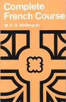 Book Cover for Complete French Course for First Examinations Paper by W Whitmarsh