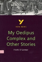 Book Cover for My Oedipus Complex and Other Stories everything you need to catch up, study and prepare for and 2023 and 2024 exams and assessments by Beverley Emm, Frank O'Connor