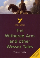 Book Cover for The Withered Arm and Other Wessex Tales everything you need to catch up, study and prepare for and 2023 and 2024 exams and assessments by Carolyn Mitchell