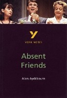 Book Cover for Absent Friends everything you need to catch up, study and prepare for and 2023 and 2024 exams and assessments by Nicola Alper