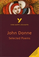 Book Cover for Selected Poems of John Donne: York Notes Advanced everything you need to catch up, study and prepare for and 2023 and 2024 exams and assessments by Phillip Mallett