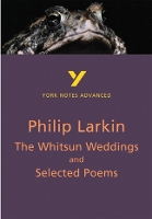 Book Cover for The Whitsun Weddings and Selected Poems: York Notes Advanced everything you need to catch up, study and prepare for and 2023 and 2024 exams and assessments by Philip Larkin