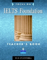 Book Cover for Focus on IELTS Foundation Teachers Book by Sue O'Connell