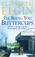 Book Cover for I’ll Bring You Buttercups by Elizabeth Elgin