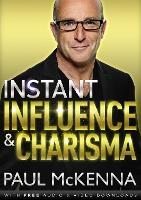 Book Cover for Instant Influence and Charisma by Paul McKenna