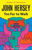 Book Cover for Too Far to Walk by John Hersey