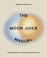 Book Cover for The Moon Juice Manual by Amanda Chantal Bacon