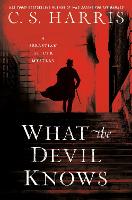 Book Cover for What The Devil Knows by C.S. Harris