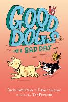 Book Cover for Good Dogs on a Bad Day by Rachel Wenitsky, David Sidorov