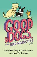 Book Cover for Good Dogs With Bad Haircuts by Rachel Wenitsky, David Sidorov