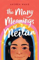 Book Cover for The Many Meanings of Meilan by Andrea Wang