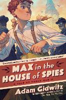 Book Cover for Max in the House of Spies by Adam Gidwitz