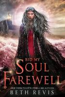 Book Cover for Bid My Soul Farewell by Beth Revis