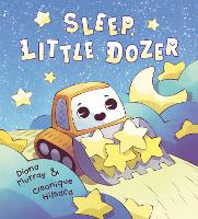 Book Cover for Sleep, Little Dozer by Diana Murray