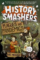 Book Cover for History Smashers: Plagues and Pandemics by Kate Messner, Falynn Koch