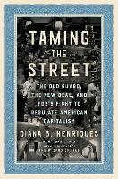 Book Cover for Taming the Street by Diana B. Henriques