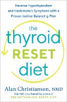 Book Cover for The Thyroid Reset Diet by Alan, NMD Christianson