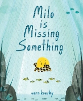 Book Cover for Milo Is Missing Something by Vern Kousky