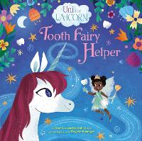 Book Cover for Uni the Unicorn: Tooth Fairy Helper by Amy Krouse Rosenthal