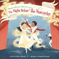 Book Cover for The Night Before the Nutcracker (American Ballet Theatre) by John Robert Allman, Julianna Swaney