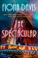 Book Cover for The Spectacular by Fiona Davis