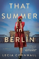 Book Cover for That Summer In Berlin by Lecia Cornwall