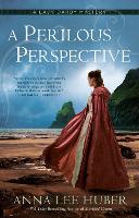 Book Cover for A Perilous Perspective by Anna Lee Huber