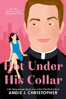 Book Cover for Hot Under His Collar by Andie J. Christopher