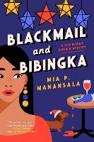 Book Cover for Blackmail And Bibingka by Mia P. Manansala