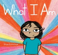 Book Cover for What I Am by Divya Srinivasan